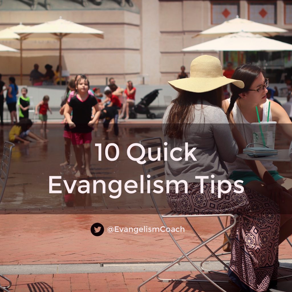 10 Quick Tips for Personal Evangelism